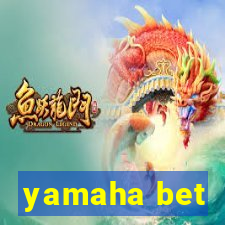 yamaha bet